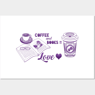 Coffee and Books = Love Posters and Art